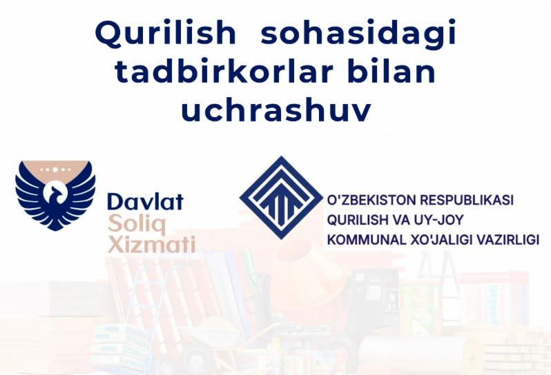 Qurilish materiallari ishlab chiqaruvchi va sotuvchi tadbirkorlar diqqatiga!